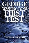 George Washington's First Test (The Thomas Fleming Library)