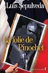 La folie de Pinochet (Bibliothèque Hispano-américaine)