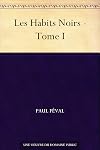 Les Habits Noirs - Tome I (French Edition)