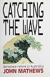 Catching the wave : workplace reform in Australia