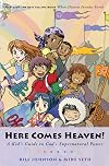 Here Comes Heaven!: A Kid's Guide to God's Supernatural Power
