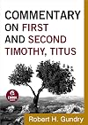 Commentary on First and Second Timothy, Titus (Commentary on the New Testament Book #14)