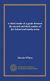 A third reader of a grade between the second and third readers of the School and family series