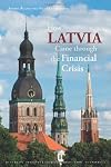 How Latvia Came Through the Financial Crisis (Peterson Institute for International Economics: Special Report)