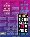 Joe Celko's Trees and Hierarchies in SQL for Smarties (The Morgan Kaufmann Series in Data Management Systems)