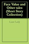 Face Value and Other tales (Short Story Collection)