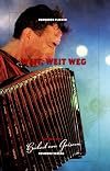 Weit, weit weg: Die Welt des Hubert von Goisern (German Edition)