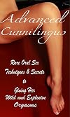 Advanced Cunnilingus: Rare Oral Sex Techniques & Secrets to Giving Her Wild and Explosive Orgasms