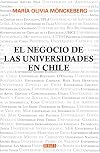 El negocio de las Universidades en Chile (Spanish Edition)