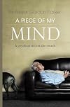 A Piece of My Mind : a Psychiatrist on the Couch