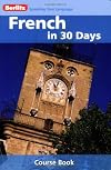 Berlitz French in 30 Days (Berlitz in 30 Days) (English and French Edition)