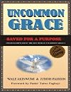Uncommon Grace: Saved For A Purpose (Uncommon Grace Series)