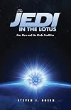 The Jedi in the Lotus: Star Wars and the Hindu Tradition