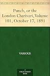 Punch, or the London Charivari, vol 101. July - December 1891