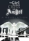 The Girl Who Played Chess With An Angel