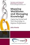 Mapping Workflows and Managing Knowledge: Capturing Formal and Tacit Knowledge to Improve Performance