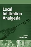 Local Infiltration Analgesia: A Technique to Improve Outcomes after Hip, Knee or Lumbar Spine Surgery