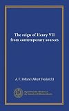 The reign of Henry VII from contemporary sources (v.3)