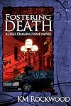 Fostering Death (A Jesse Damon Crime Novel, #2)