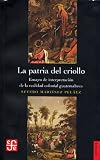 La patria del criollo. ensayo de interpretación de la realidad colonial guatemalteca