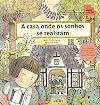 A casa onde os sonhos se realizam (Tan Tan) (Portuguese Edition)