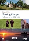 Blessing Europe: Legacy of the Celtic Saints