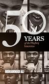 Muhammad Ali: The Playboy Interviews