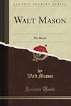 Walt Mason, his book