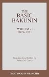 The Basic Bakunin (Great Books in Philosophy)