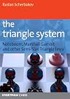 Triangle System: Noteboom, Marshall Gambit And Other Semi-Slav Triangle Lines (Everyman Chess)