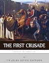 Legends of the Middle Ages: The First Crusade