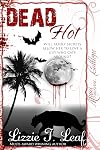 Dead Hot (Dead #5)