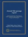 Annual fish passage report (2012): Columbia and Snake River Projects