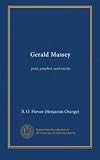 Gerald Massey: poet, prophet, and mystic