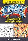 Graff Color Workshop : Explore Street Art Coloring Techniques