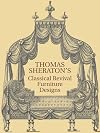 Thomas Sheraton's Classical Revival Furniture Designs