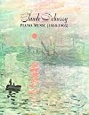 Claude Debussy Piano Music 1888-1905 (Dover Music for Piano)