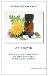 Homeopathy at Home: Everything You Need to Get Started with Confidence (Health at Home)