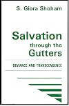 Salvation Through the Gutters: Deviance and Transcendence