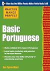 Practice Makes Perfect Basic Portuguese (EBOOK): With 190 Exercises (Practice Makes Perfect (McGraw-Hill))