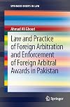 Law and practice of foreign arbitration and enforcement of foreign arbitral awards in Pakistan