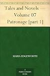 Tales and Novels — Volume 07: Patronage [part 1]