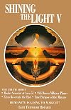 Shining the Light V: Humanity is Going to Make It!