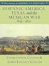Hispanic America,Texas, and the Mexican War 1835-1850 (Drama of American History)