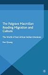 Reading Migration and Culture: The World of East African Indian Literature
