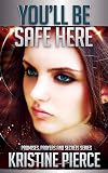 You'll Be Safe Here (Promises, Prayers and Secrets Series, Novelette Book 1)