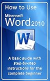 How to use Microsoft Word 2010 (How to use Microsoft Office 2010)