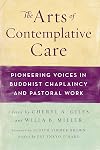 The Arts of Contemplative Care: Pioneering Voices in Buddhist Chaplaincy and Pastoral Work