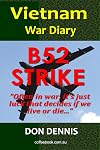 B52 Strike. Vietnam War Diary 1968 (Vietnam War Diaries)