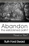Abandon the established path?